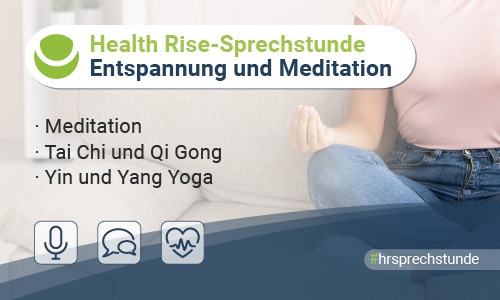 Health Rise-Sprechstunde: Entspannung und Meditation