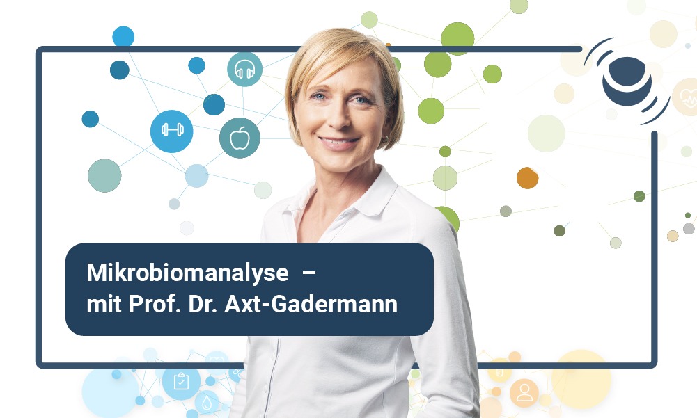 Mikrobiom und Mikrobiomanalyse mit Prof. Dr. Michaela Axt-Gadermann
